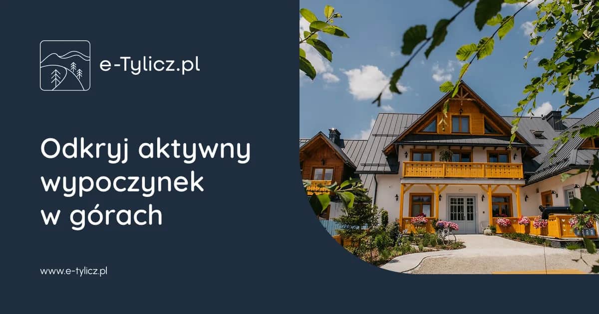 Tylicz atrakcje, które musisz zobaczyć - zimą i latem w Tyliczu