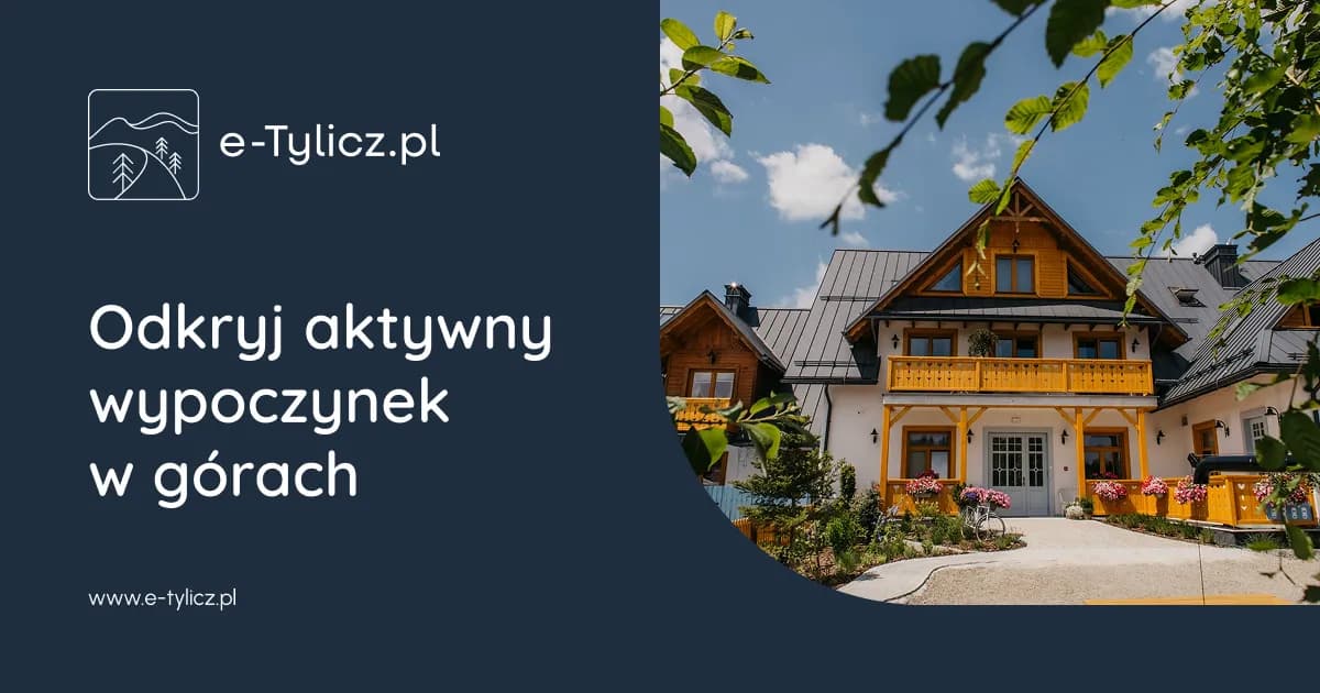 Tylicz atrakcje, które musisz zobaczyć - zimą i latem w Tyliczu